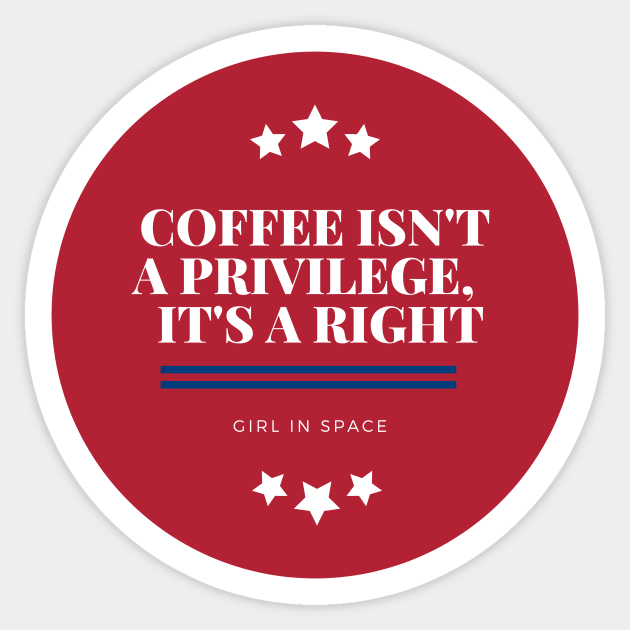 Coffee Campaign Slogan Sticker by Girl In Space Podcast